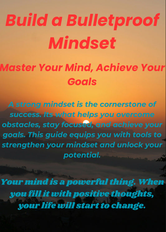 Build a Bulletproof Mindset PDF guide with strategies for mental toughness, personal growth, overcoming challenges, and achieving success.